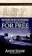 Money for Nothing.... and Your Property for Free!: How in My First 12 Months 1 Bought 74 Properties Worth Over GBP 12, 000, 000 with None of My Own Money!' the Passive Investments Strategy