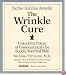 The Wrinkle Cure: Unlock The Power Of Cosmeceuticals For Supple Youthful Skin