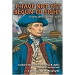 I Have Not Yet Begun to Fight: A Story About John Paul Jones (Creative Minds Biographies) book cover