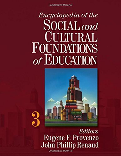 Encyclopedia of the Social and Cultural Foundations of EducationFrom SAGE Publications, Inc Encyclopedia of the Social and Cultural Foundations of EducationFrom SAGE Publications, Inc