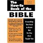 The How-to Book of the Bible: Everything You Need to Know But No One Ever Taught You (How-To Books)