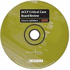 Accp Critical Care Board Review 2005: Course Syllabus by American College of Chest Physicians