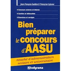 Bien pr�parer le concours d'AASU : Attach� d'administration scolaire et universitaire