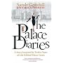 The Palace Diaries: A Story Inspired by Twelve Years Behind Palace Gates