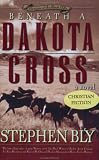 Beneath a Dakota Cross (Fortunes of the Black Hills, Book 1)