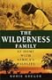 The Wilderness Family: At Home with Africa's Wildlife