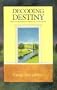 Decoding Destiny: keys to mankind's spiritual evolution