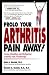 Books : Prolo Your Arthritis Pain Away: Curing Disabling & Disfiguring Arthritis Pain With Prolotherapy