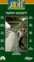 Why Golf [VHS]