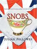 Snobs (1587249731) by Fellowes, Julian