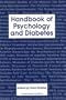 Handbook of Psychology and Diabetes: A Guide to Psychological Measurement in Diabetes Research and Practice