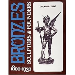 Bronzes: v. 2: Sculptors and Founders, 1800-1930