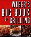 Weber's Big Book of Grilling