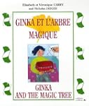 Ginka et l'arbre magique : Edition bi...