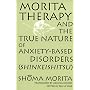 Morita Therapy and the True Nature of Anxiety-based Disorders (Shinkeishitsu)