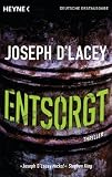 Entsorgt: Thriller - Joseph D'Lacey