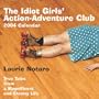 The Idiot Girls' Action-Adventure Club 2004 Day-To-Day Calendar