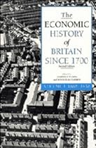 The Economic History of Britain since 1700: Volume 2, 18601939: 1860-1939 v. 2