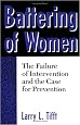 Battering Of Women: The Failure Of Intervention And The Case For Prevention