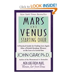 Mars and Venus Starting Over: A Practical Guide for Finding Love Again After a Painful Breakup, Divorce, or the Loss of Loved One