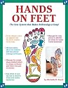 HANDS ON FEET The New System That Makes Reflexology a Snap