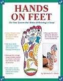HANDS ON FEET The New System That Makes Reflexology a Snap