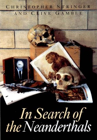 In Search of the Neanderthals: Solving the Puzzle of Human Origins under Primitive in The Books Store