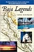Baja Legends: The Historic Characters, Events, and Locations That Put Baja California on the Map (Sunbelt Cultural Heritage Books)