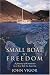 Small Boat to Freedom: A South African's Journey of Conscience to a New Life in America