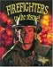 Firefighters to the Rescue! (My Community and Its Helpers)