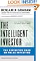 Intelligent Investor: A Book of Practical Counsel