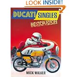 Ducati Singles Restoration (Motorbooks Workshop) by Mick Walker