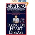 Taking on Heart Disease: Peggy Fleming, Brian Littrell et al... by Larry King and Spotlight Health