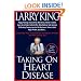 Taking on Heart Disease: Peggy Fleming, Brian Littrell et al Reveal How They Triumphed Over the Nation's #1 Killer--And How You Can, Too!