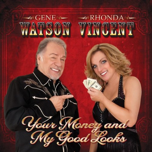 Gene Watson - Your Money And My Good Looks - Zortam Music