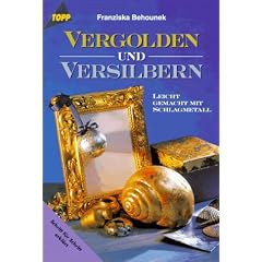 Vergolden und versilbern