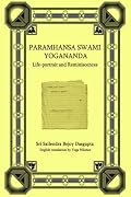 Paramhansa Swami Yogananda: Life-portrait and Reminiscences
