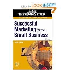 Business Enterprise: Successful Marketing for the Small Business: A Practical Guide: 7 ("Sunday Times" Business Enterprise)