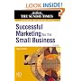 Business Enterprise: Successful Marketing for the Small Business: A Practical Guide: 7 ("Sunday Times" Business Enterprise)