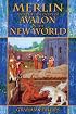 Merlin and the Discovery of Avalon in the New World