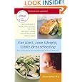 Eat Well, Lose Weight, While Breastfeeding: The Complete Nutrition Book for Nursing... by Eileen Behan