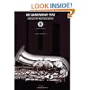 101 Saxophone Tips: Stuff All the Pros Know and Use