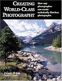 51J59XS4Q6L. SL160  Creating World Class Photography: How Any Photographer Can Create Technically Flawless Photographs
