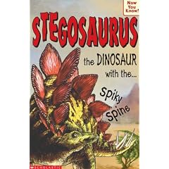 Stegosaurus - the Dinosaur with the Spiky Spine (Now You Know)
