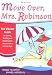 Move Over, Mrs. Robinson: The Vibrant Guide to Dating, Mating and Relating for Women of a Certain Age