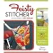 The Feisty Stitcher: Sewing Projects with Attitude