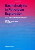 Basin Analysis in Petroleum Exploration: A Case Study from the Bekes Basin, Hungary