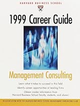 Harvard Business School Career Guide for Management Consulting 1999