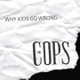 Why Kids Go Wrong