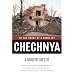 Chechnya: To the Heart of a Conflict